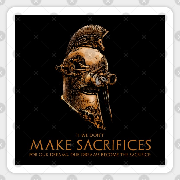 Ancient Spartan Steampunk  Helmet - Quote On Sacrifice Sticker by Styr Designs
